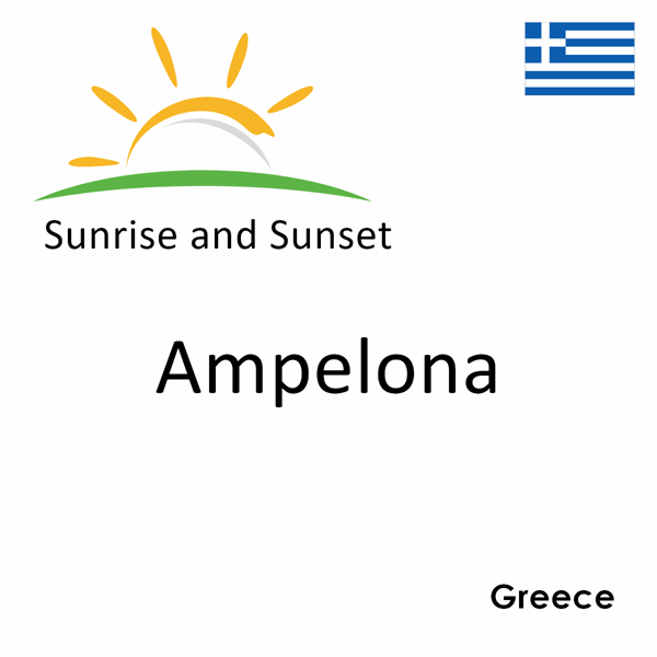 Sunrise and sunset times for Ampelona, Greece