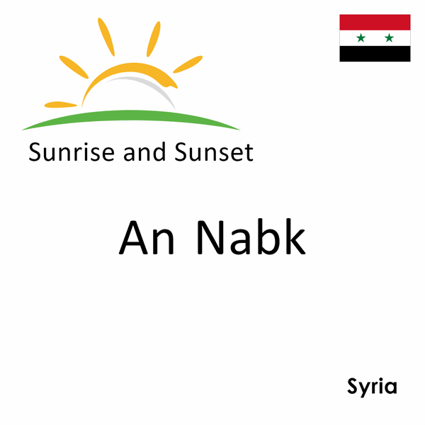 Sunrise and sunset times for An Nabk, Syria