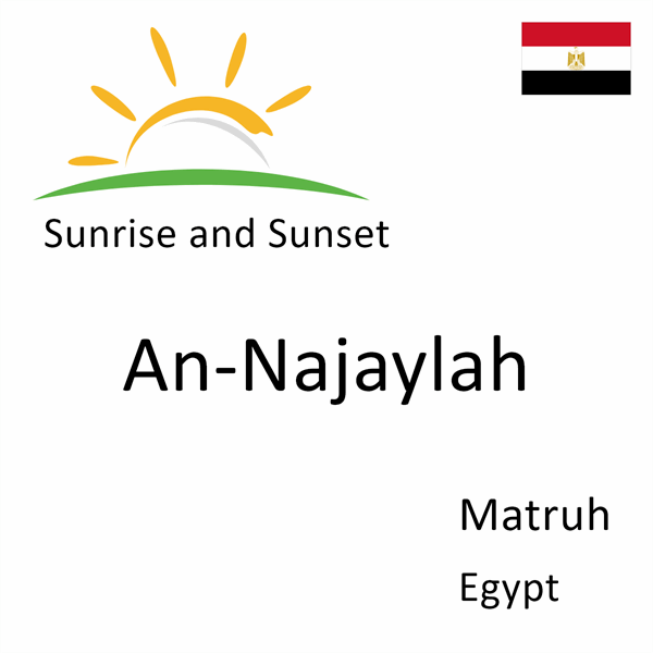 Sunrise and sunset times for An-Najaylah, Matruh, Egypt