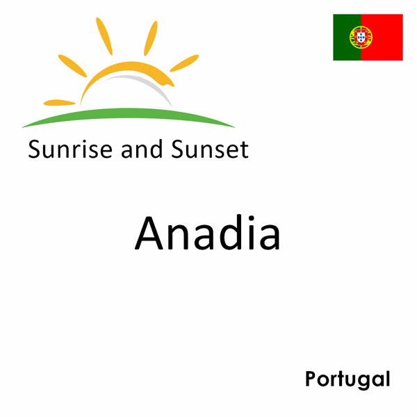 Sunrise and sunset times for Anadia, Portugal