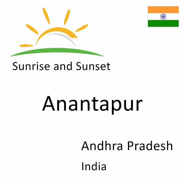 Sunrise and sunset times for Anantapur, Andhra Pradesh, India
