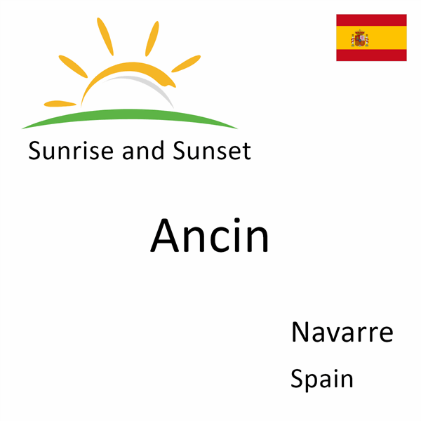 Sunrise and sunset times for Ancin, Navarre, Spain
