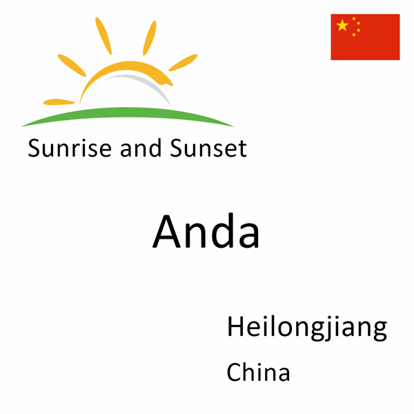 Sunrise and sunset times for Anda, Heilongjiang, China