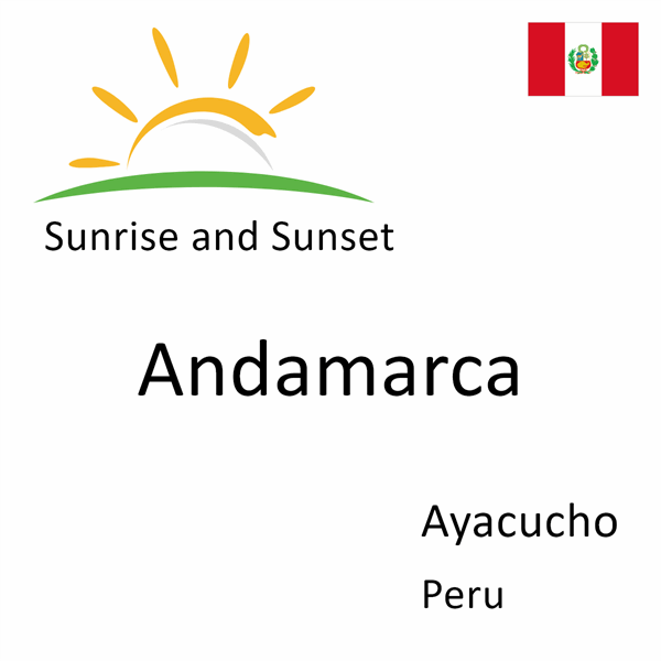 Sunrise and sunset times for Andamarca, Ayacucho, Peru