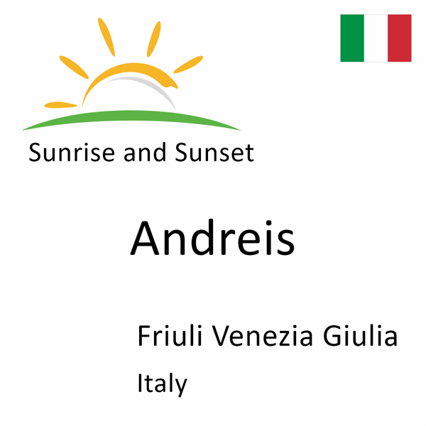 Sunrise and sunset times for Andreis, Friuli Venezia Giulia, Italy
