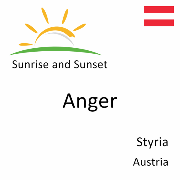 Sunrise and sunset times for Anger, Styria, Austria