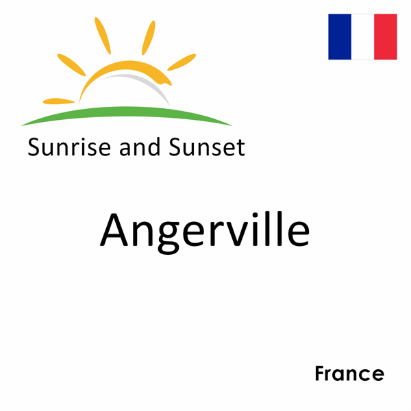 Sunrise and sunset times for Angerville, France