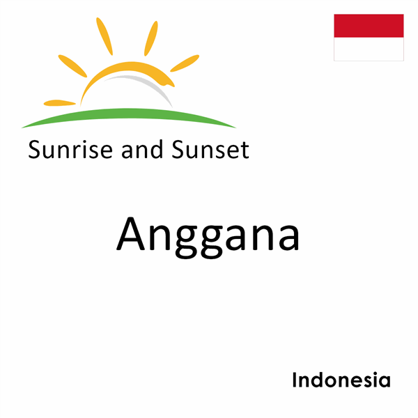 Sunrise and sunset times for Anggana, Indonesia