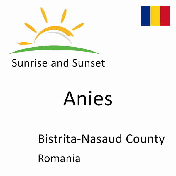 Sunrise and sunset times for Anies, Bistrita-Nasaud County, Romania