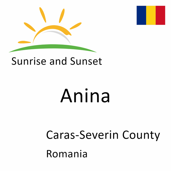 Sunrise and sunset times for Anina, Caras-Severin County, Romania