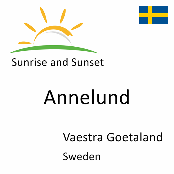 Sunrise and sunset times for Annelund, Vaestra Goetaland, Sweden