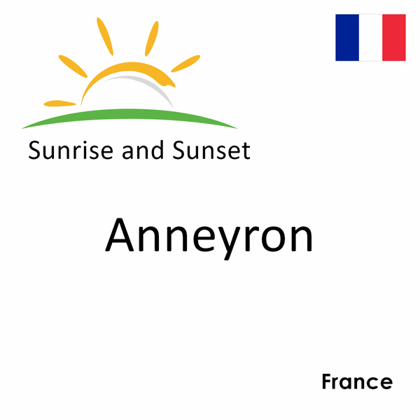 Sunrise and sunset times for Anneyron, France