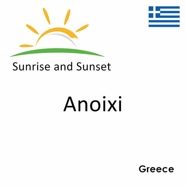 Sunrise and sunset times for Anoixi, Greece