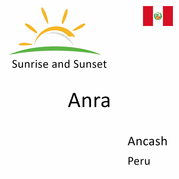 Sunrise and sunset times for Anra, Ancash, Peru