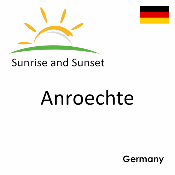 Sunrise and sunset times for Anroechte, Germany