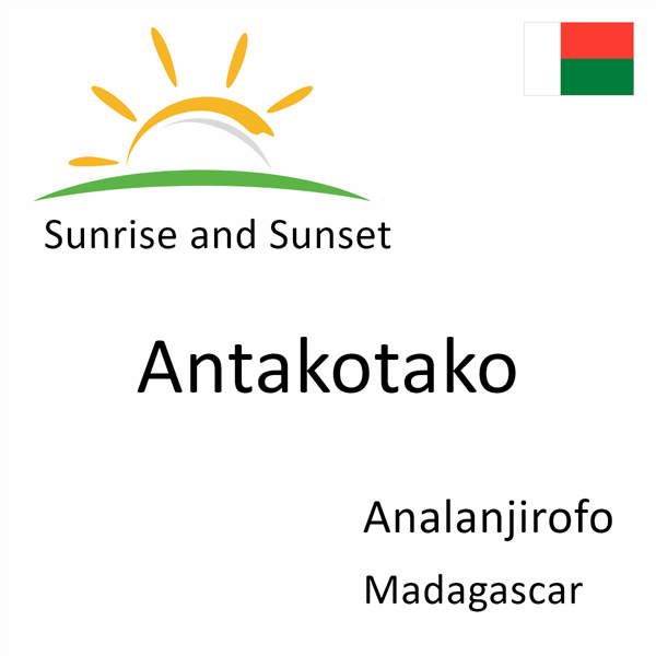 Sunrise and sunset times for Antakotako, Analanjirofo, Madagascar
