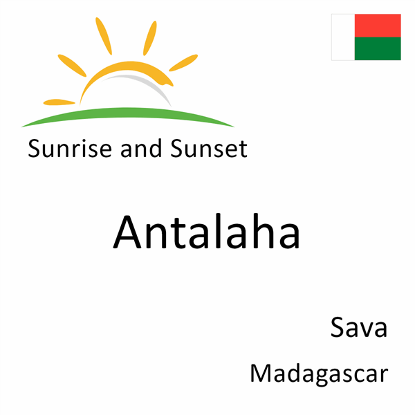 Sunrise and sunset times for Antalaha, Sava, Madagascar
