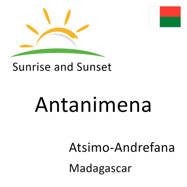 Sunrise and sunset times for Antanimena, Atsimo-Andrefana, Madagascar