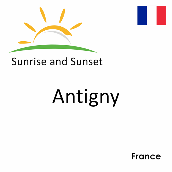 Sunrise and sunset times for Antigny, France