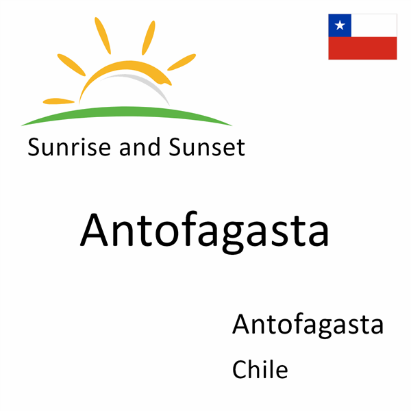 Sunrise and sunset times for Antofagasta, Antofagasta, Chile