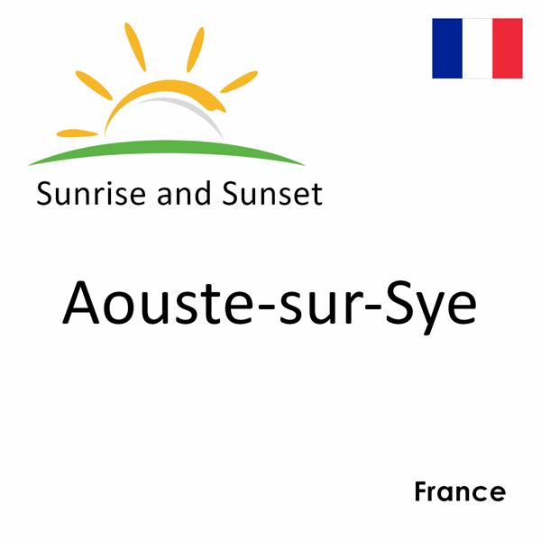 Sunrise and sunset times for Aouste-sur-Sye, France