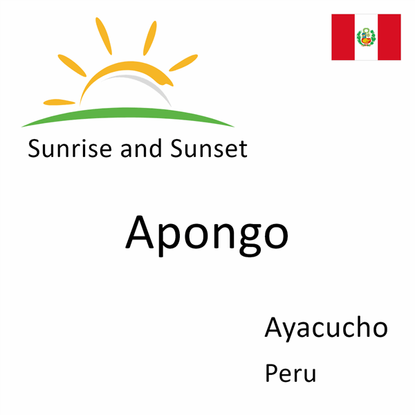 Sunrise and sunset times for Apongo, Ayacucho, Peru