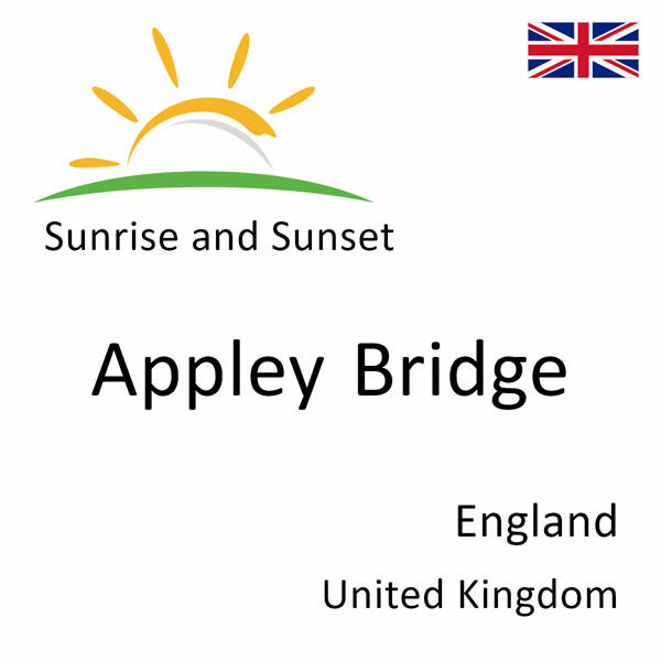 Sunrise and sunset times for Appley Bridge, England, United Kingdom