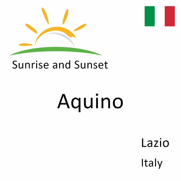 Sunrise and sunset times for Aquino, Lazio, Italy