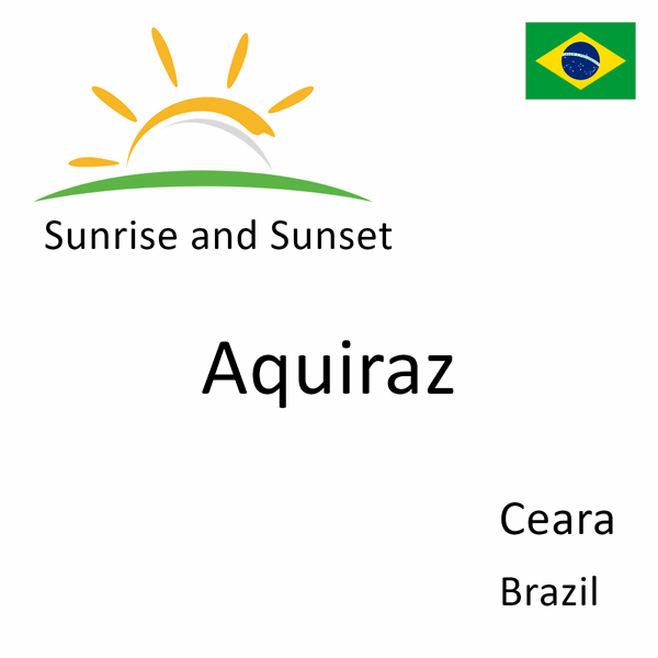 Sunrise and sunset times for Aquiraz, Ceara, Brazil