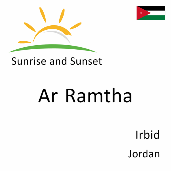 Sunrise and sunset times for Ar Ramtha, Irbid, Jordan