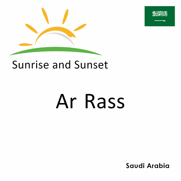 Sunrise and sunset times for Ar Rass, Saudi Arabia