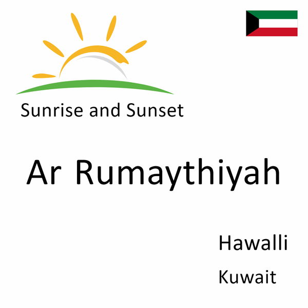 Sunrise and sunset times for Ar Rumaythiyah, Hawalli, Kuwait