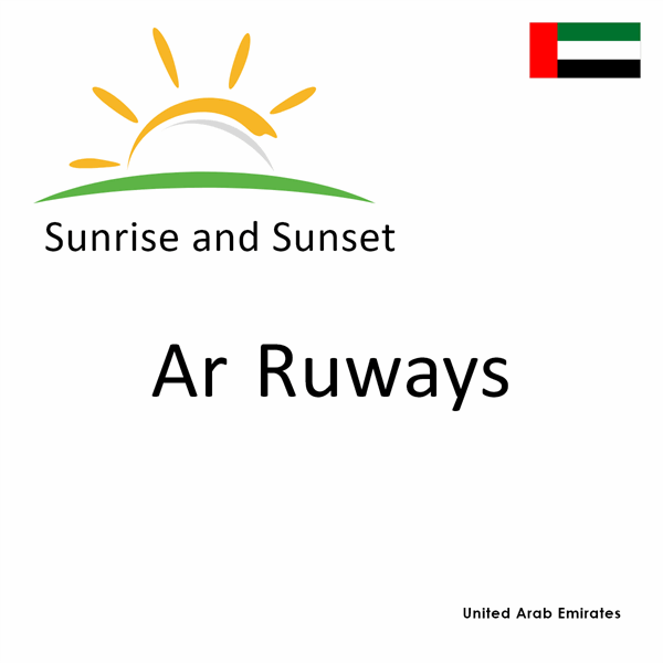 Sunrise and sunset times for Ar Ruways, United Arab Emirates