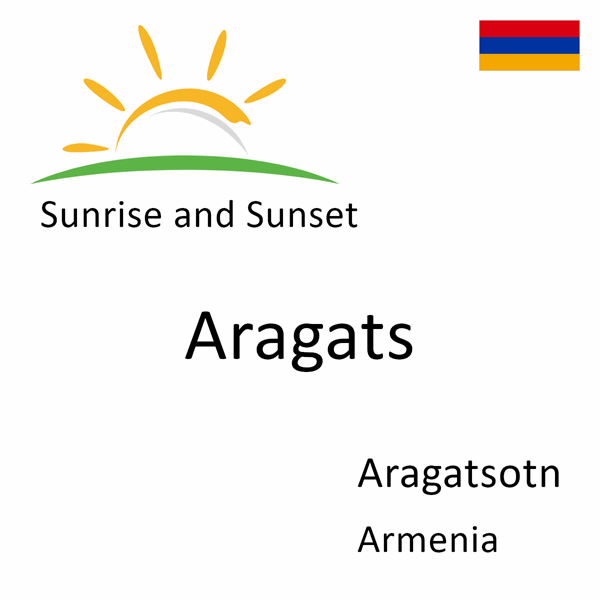 Sunrise and sunset times for Aragats, Aragatsotn, Armenia