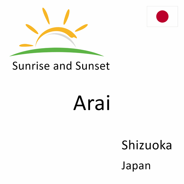 Sunrise and sunset times for Arai, Shizuoka, Japan