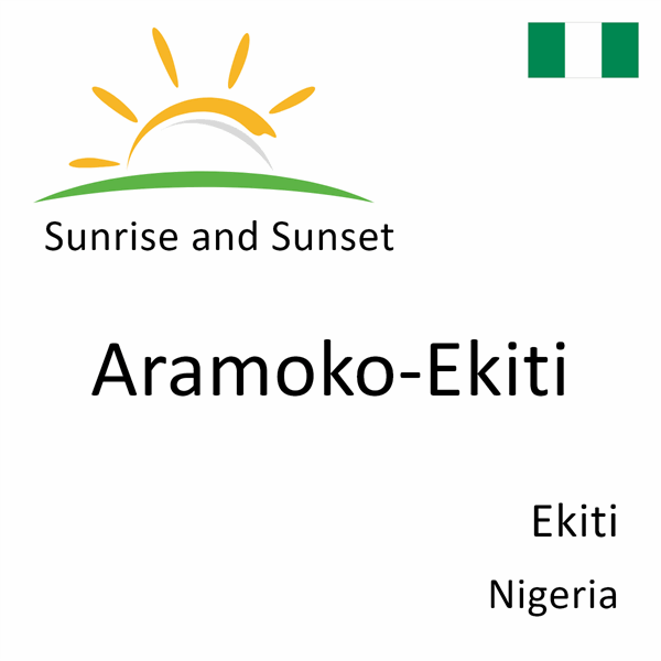 Sunrise and sunset times for Aramoko-Ekiti, Ekiti, Nigeria