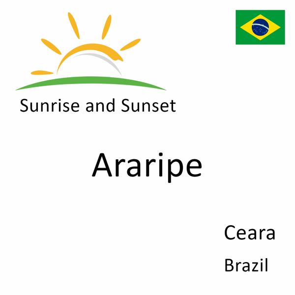 Sunrise and sunset times for Araripe, Ceara, Brazil