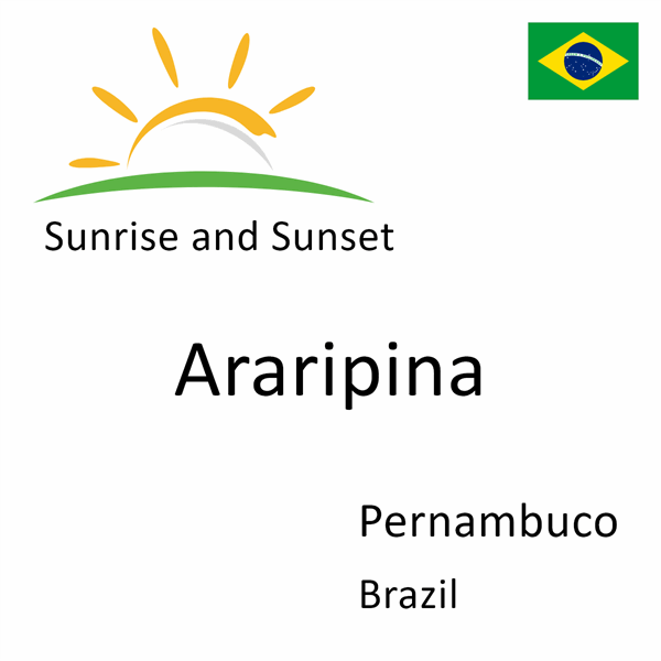 Sunrise and sunset times for Araripina, Pernambuco, Brazil