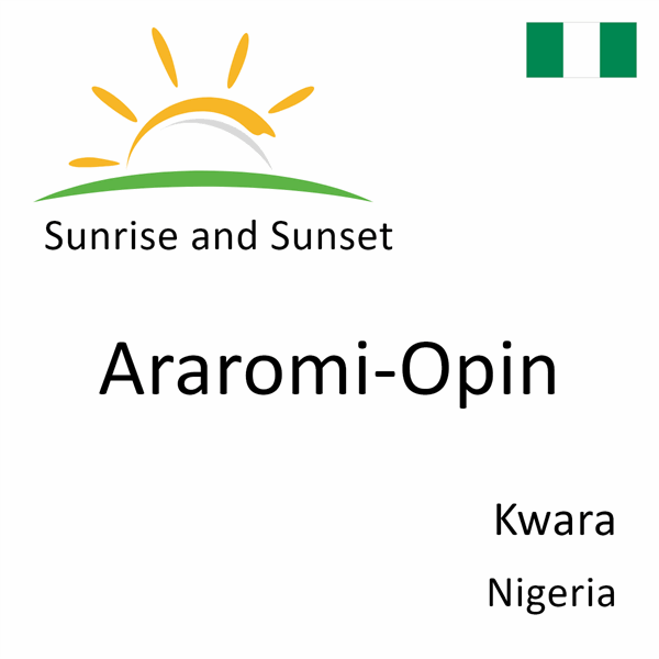 Sunrise and sunset times for Araromi-Opin, Kwara, Nigeria