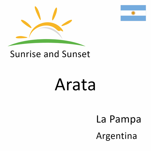 Sunrise and sunset times for Arata, La Pampa, Argentina