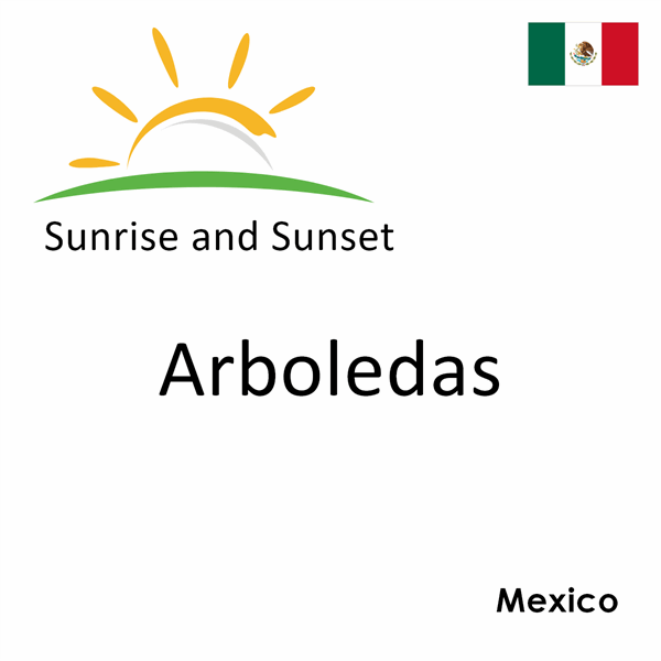 Sunrise and sunset times for Arboledas, Mexico