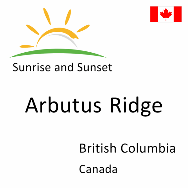 Sunrise and sunset times for Arbutus Ridge, British Columbia, Canada