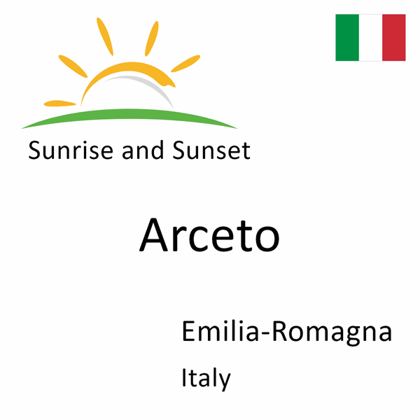 Sunrise and sunset times for Arceto, Emilia-Romagna, Italy