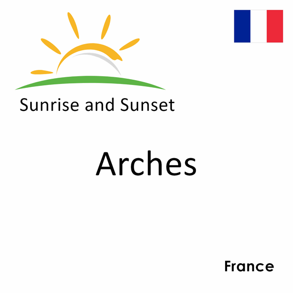 Sunrise and sunset times for Arches, France