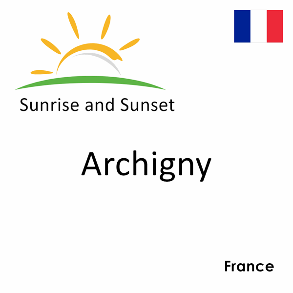 Sunrise and sunset times for Archigny, France