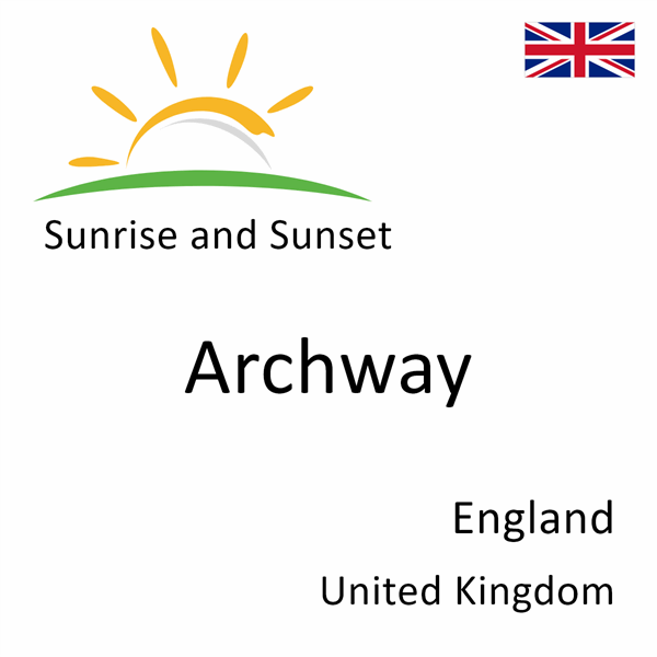 Sunrise and sunset times for Archway, England, United Kingdom