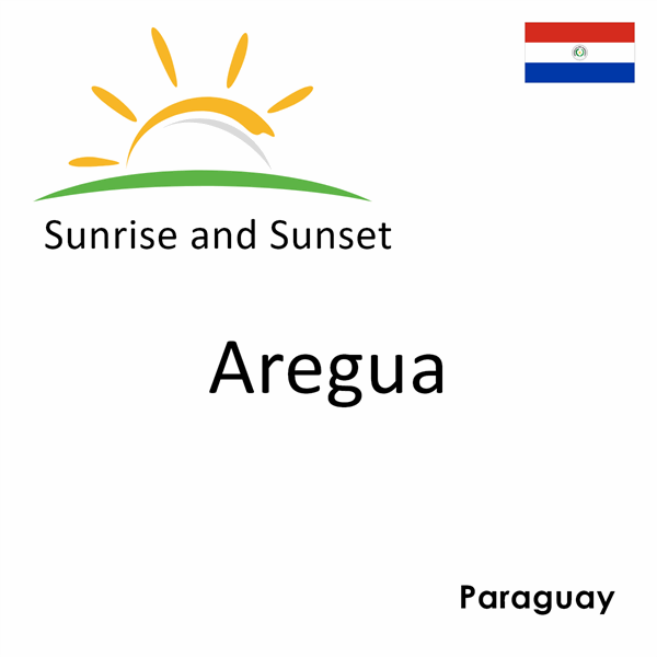 Sunrise and sunset times for Aregua, Paraguay