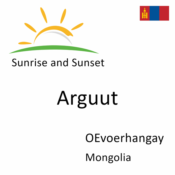 Sunrise and sunset times for Arguut, OEvoerhangay, Mongolia