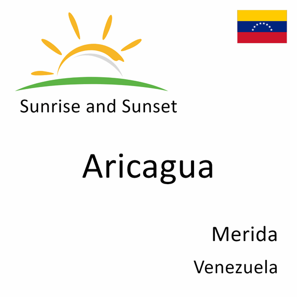 Sunrise and sunset times for Aricagua, Merida, Venezuela