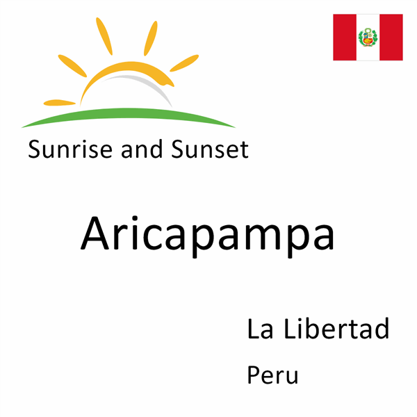 Sunrise and sunset times for Aricapampa, La Libertad, Peru